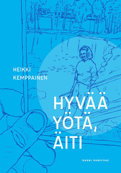Heikki Kemppainen: Hyvää yötä, äiti