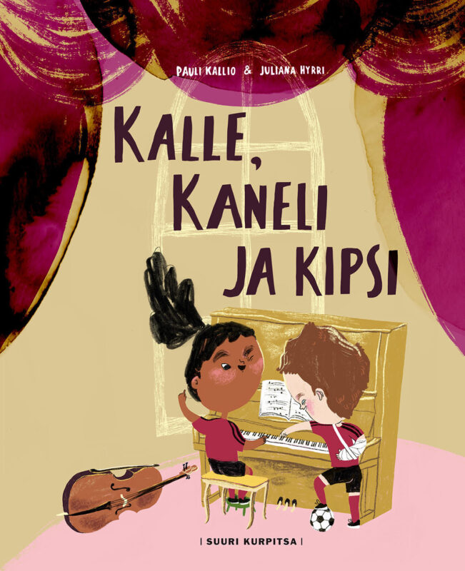 Pauli Kallio & Juliana Hyrri: Kalle, Kaneli ja kipsi