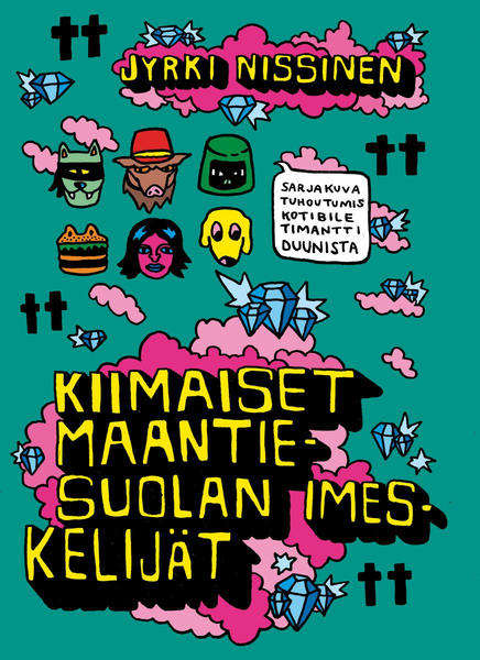 Jyrki Nissinen: Kiimaiset maantiesuolan imeskelijät – 20-vuotisjuhlapainos