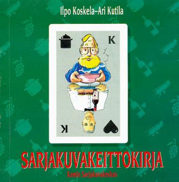Ilpo Koskela & Ari Kutila: Sarjakuvakeittokirja