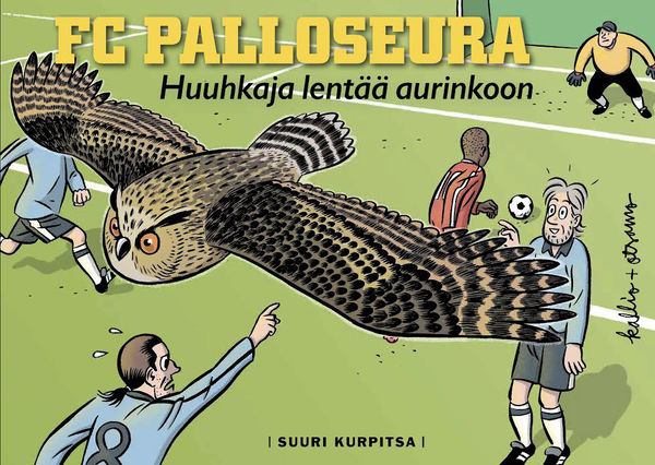Pauli Kallio & Pentti Otsamo: FC Palloseura 5 – Huuhkaja lentää aurinkoon