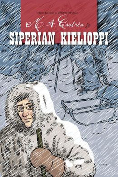 Pauli Kallio & Pentti Otsamo: M.A. Castrén ja Siperian kielioppi