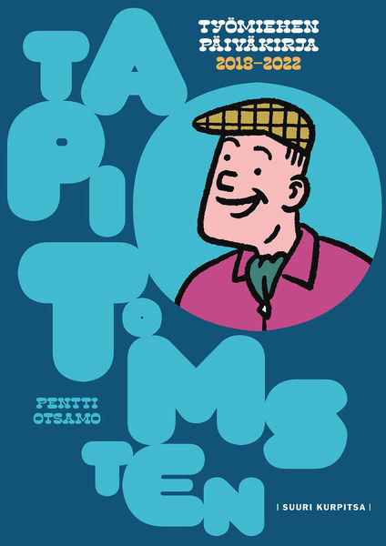 Pentti Otsamo: Tapio Tomsten – Työmiehen päiväkirja 2018-2022