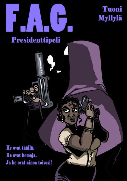 Tuoni Myllylä: F.A.G. – Presidenttipeli