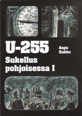Aapo Kukko: U-255 – Sukellus pohjoisessa I