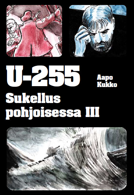 Aapo Kukko: U-255 – Sukellus pohjoisessa III